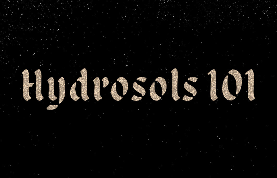Hydrosols: What are they and how to use them