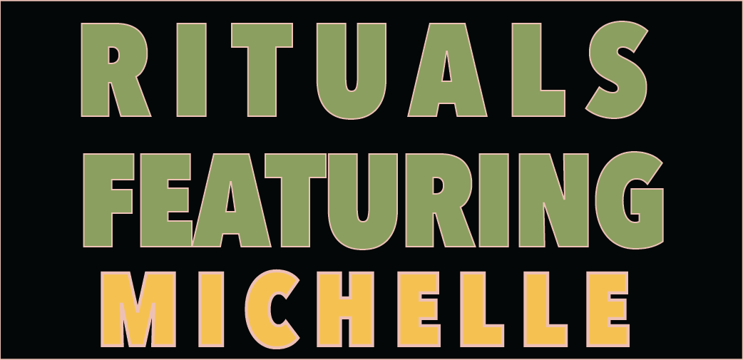 Rituals: Feat. Michelle