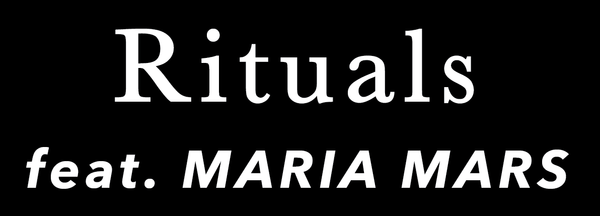 Rituals: Feat. Maria Mars