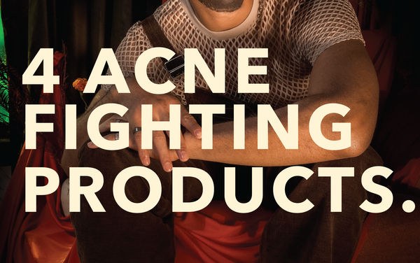 4 ACNE Fighting Products.